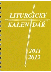 kniha Liturgický kalendář 2011/2012 pro české a moravské diecéze, Katolický týdeník 2011