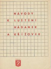 kniha Návody k luštění hádanek a křížovek, Svaz čes. hádankářů a křížovkářů 1969