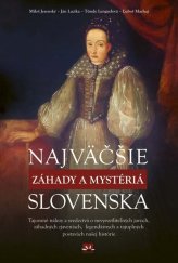 kniha Najväčšie záhady a mystériá Slovenska, Ikar 2017