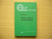 kniha Paliva a maziva pro automobily určeno [také] pro posl. stř. i vys. škol dopravních, SNTL 1976