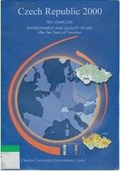 kniha Czech Republic 2000 ten years on: environment and quality of life after ten years of transition, Charles University 2000