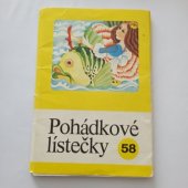 kniha Pohádkové lístečky Čís. 58 Soubor 8 lid. pohádek., Panorama 1987
