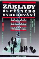 kniha Základy úspěšného vybudování multi-level marketingové organizace, net-work marketingové organizace, organizace strukturního prodeje zpracováno na základě podkladů ze seminářů Don Failla "10 napkin presentations" ; z anglického originálu přeložil do češtiny Jan Oščádal, Jiří Alman 2010