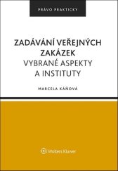 kniha Zadávání veřejných zakázek Vybrané aspekty a instituty, Wolters Kluwer 2023