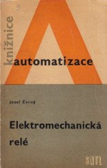 kniha Elektromechanická relé, SNTL 1968