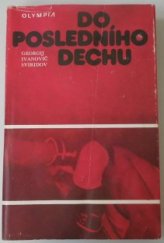 kniha Do posledního dechu. Díl 1, Olympia 1982