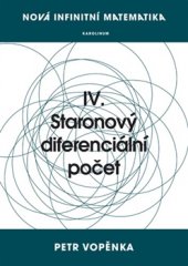 kniha Nová infinitní matematika: IV. Staronový diferenciální počet, Karolinum  2016