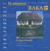 kniha Ve znamení Raka [22. červen - 22.červenec] : cesta věrnosti, Vyšehrad 2004