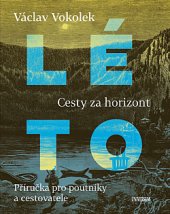 kniha Léto Cesty za horizont - Příručka pro poutníky a cestovatele, Universum 2019