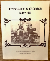 kniha Fotografie v Čechách 1839-1914 : katalog výstavy, Praha [1990], Galerie hlavního města Prahy 1990