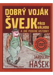 kniha Dobrý voják Švejk před válkou a jiné podivné historky, XYZ 2011