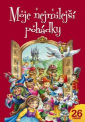 kniha Moje nejmilejší pohádky [26 pohádek], Ottovo nakladatelství 2010