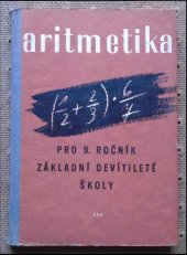 kniha Aritmetika Učební text pro 9. roč. zákl. devítileté školy : Opakování z algebry, SPN 1961