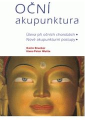 kniha Oční akupunktura přirozená metoda léčení očních neduhů, Pragma 2007