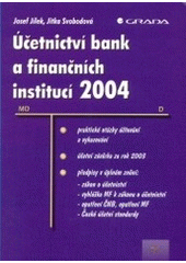 kniha Účetnictví bank a finančních institucí 2004, Grada 2004