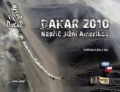 kniha Dakar 2010 napříč Jižní Amerikou : Argentina - Chile, Vinland 2010