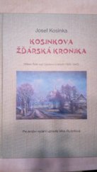 kniha Kosinkova žďárská kronika (město Žďár nad Sázavou v letech 1900-1945), s.n. 2007