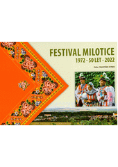 kniha Festival Milotice 1972 - 50 let - 2022, Petr Brázda 2022