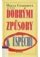 kniha Dobrými způsoby k úspěchu, Talpress 1997