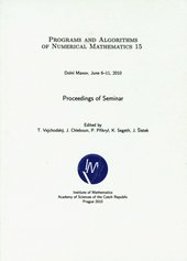 kniha Programs and algorithms of numerical mathematics 15 = Programy a algoritmy numerické matematiky 15 Dolní Maxov, June 6-11, 2010, proceedings of seminar, Mathematical Institute of the Academy of Sciences of the Czech Republic 2010