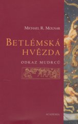 kniha Betlémská hvězda odkaz mudrců, Academia 2006