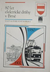 kniha 80 let elektrické dráhy v Brně, Dopravní podnik města Brna 1980
