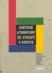 kniha Světové literatury 20. století v kostce americká, britská, francouzská, italská, Latinské Ameriky, německá, ruská, španělská, Libri 1999