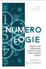 kniha Numerologie pro každého objevte svoji budoucnost, životní cíl i osud z data narození a jména, Omega 2021