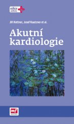 kniha Akutní kardiologie, Mladá fronta 2016