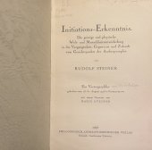 kniha Initiations-Erkenntnis. Die geistige und physische Welt- und Menschheitsentwickelung in der Vergangenheit, Gegenwart und Zukunft, vom Gesichtspunkte der Anthroposophie, Verlag 1927