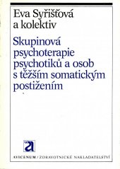 kniha Skupinová psychoterapie psychotiků a osob s těžším somatickým postižením, Avicenum 1989
