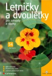 kniha Letničky a dvouletky pro zahrady a skalky, Grada 2004