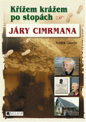 kniha Křížem krážem po stopách Járy Cimrmana, Fragment 2012