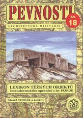 kniha Pevnosti 18. - Lexikon těžkých objektů československého opevnění z let 1935-1938, Fortprint 2010