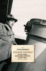 kniha Hvězdář diplomat životní příběh doyena české astronomie Luboše Perka, Academia 2011