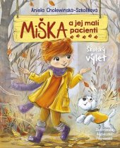 kniha Miška a jej malí pacienti Školský výlet, Ikar 2021