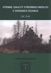 kniha Výšinné lokality středního eneolitu v západních Čechách = The middle eneolithic hill-top sites in West Bohemia, Katedra archeologie Fakulty filozofické Západočeské univerzity v Plzni 2010