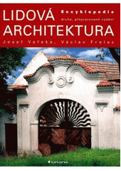 kniha Lidová architektura encyklopedie, Grada 2007