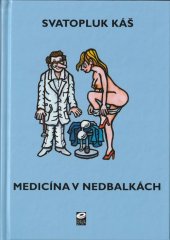 kniha Medicína v nedbalkách, aneb, Aeskulap ještě po dvaceti letech, Epava 1998