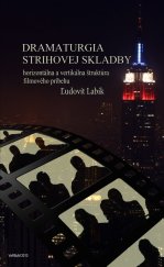 kniha Dramaturgia strihovej skladby Horizontálna a vertikálna štruktúra filmového príbehu, VeRBuM 2013