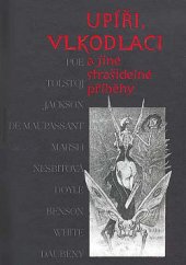 kniha Upíři, vlkodlaci a jiné strašidelné příběhy, Československý spisovatel 2014