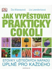 kniha Jak vypěstovat prakticky cokoli, Knižní klub 2011