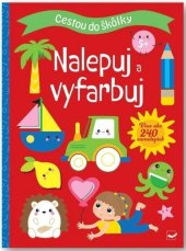 kniha Cestou do škôlky Nalepuj a vyfarbuj 5+, Svojtka 2024