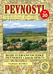 kniha Pevnosti 30. - Boje o francouzské pevnosti během německo-francouzské války 1870-71, Fortprint 2009