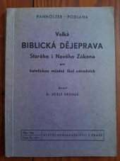 kniha Velká biblická dějeprava Starého i Nového Zákona pro katolickou mládež škol národních, Státní nakladatelství 1947