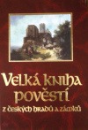 kniha Velká kniha pověstí z českých hradů a zámků, XYZ 2009