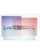 kniha Intermost Reykjavik - Prague Intermedia Bridge 2011, Studentský fond Filozofické fakulty Univerzity Karlovy 