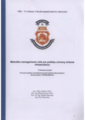 kniha Metodika managementu rizik pro potřeby ochrany kritické infrastruktury výzkumný projekt Procesní analýza zranitelnosti prvků kritické infrastruktury, Sdružení požárního a bezpečnostního inženýrství 2008