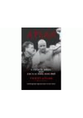 kniha Atlas z ulice do ringu, aneb, Jak se ze syna stává muž : autobiografie legendárního trenéra boxu, Boxevents 2011