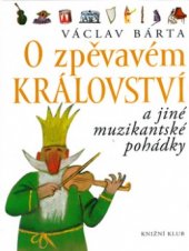 kniha O zpěvavém království a jiné muzikantské pohádky, Knižní klub 2006